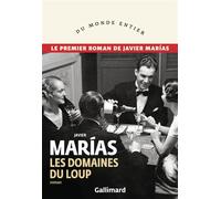 Javier Marias – Les domaines du loup – Roman – Broché – Gallimard