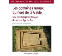 Domaines Ruraux Du Nord De La Gaule - Une Archéologie Historique Du Second Âge Du Fer