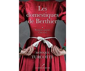Les domestiques de Berthier - Premières amours 1766-1767: Premiers amours 1766-1767 (1)