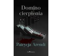 Les dominos de la souffrance - Patrycja Arendt (Buch auf Polnisch)