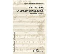 Les Don Juan Ou La Liaison Dangereuse - Musique Et Littérature