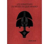 Les donateurs du musée du quai Branly: 2006-2016