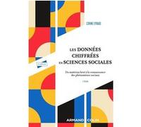 Les données chiffrées en sciences sociales - 2e éd.: Du matériau brut à la connaissance des phénomènes sociaux