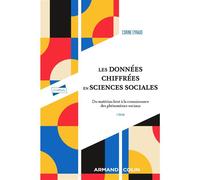 Les données chiffrées en sciences sociales Du matériau brut à la connaissance des phénomènes sociaux - 2nde édition - Corine Eyraud - Armand Colin - broché - Etude