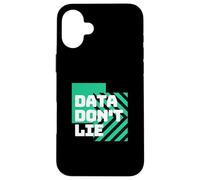 Les données ne mentent pas | Statistiques drôles | Mathématiques drôles | Amoureux des mathématiques Coque pour iPhone 16 Plus