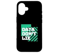 Les données ne mentent pas | Statistiques drôles | Mathématiques drôles | Amoureux des mathématiques Coque pour iPhone 16