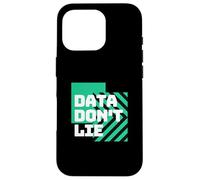 Les données ne mentent pas | Statistiques drôles | Mathématiques drôles | Amoureux des mathématiques Coque pour iPhone 16 Pro