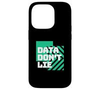Les données ne mentent pas | Statistiques drôles | Mathématiques drôles | Amoureux des mathématiques Coque pour iPhone 14 Pro