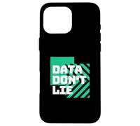 Les données ne mentent pas | Statistiques drôles | Mathématiques drôles | Amoureux des mathématiques Coque pour iPhone 16 Pro Max