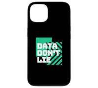 Les données ne mentent pas | Statistiques drôles | Mathématiques drôles | Amoureux des mathématiques Coque pour iPhone 13