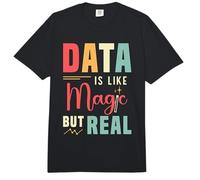 Les données sont comme Magiques mais analyste de données réelles de codeur de Science des données Comfort Colors Adult Heavyweight T-Shirt