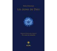 Les dons de Dieu - Poèmes de l'autrice qui a transcrit Un cours en miracles - Helen Schucman - Octave - broché - Recueil