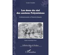 Les Dons Du Ciel Des Anciens Polynésiens - Archéoastronomie En Polynésie Française