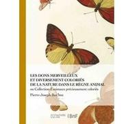 Les Dons merveilleux et diversement coloriés de la nature Pierre-Joseph Buc'hoz (Auteur)