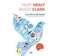 Les dons spirituels: Guide pratique