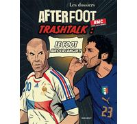 Les dossiers After Foot - RMC n°2 Trashtalk : le foot avec la langue ! - Gilbert Brisbois - Marabout - broché - Guide