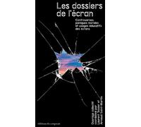 Les dossiers de l'écran Controverses, paniques morales et usages éducatifs des écrans - Arnaud Saint-Martin - Du Croquant - broché - Essai