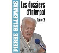 Les Dossiers d'Interpol, tome 2 Tome 2 Volume n° 1 - Pierre Bellemare - Editions N.1 - broché - Livre