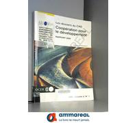 Les Dossiers Du Cad 2001. Volume 2/2001 : Coopération Pour Le Développement, Rapport 2000, Efforts Et Politiques Des Membres Du Comité D'aid