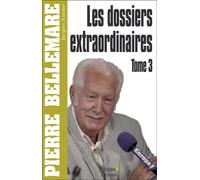 Les Dossiers extraordinaires, t3 - Pierre Bellemare - Editions N.1 - broché - Roman