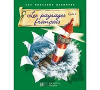 Les Dossiers Hachette Géographie Cycle 3 - Les Paysages français - Guide + photofiches - Ed 2007 Maryse Clary (Auteur)
