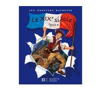 Les Dossiers Hachette Histoire Cycle 3 - Le XIXe siècle - Livre de l'élève - Ed.2008 - Jean-Michel Lambin - Hachette Education - broché - Scolaire / Universitaire