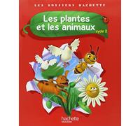 Les Dossiers Hachette Sciences Cycle 2 - Les plantes et les animaux - Livre élève Edition 2012 - Jack Guichard - Hachette Education - broché - Scolaire / Universitaire