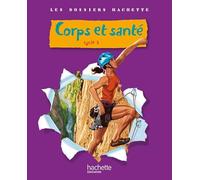 Les Dossiers Hachette Sciences Cycle 3 - Corps et santé - Livre de l'élève - Ed.2010 - Jack Guichard - Hachette Education - broché - Livre