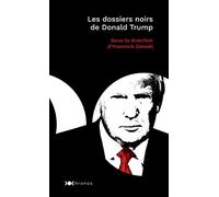 Les Dossiers Noirs De Donald Trump