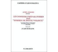 Jules Romains – Les Dossiers préparatoires des Hommes de bonne volonté – Le Projet initial – Broché