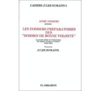 Les Dossiers préparatoires des Hommes de bonne volonté Le Projet initial et l'élaboration des quatre premiers volumes (1923-1932) - Jules Romains - Flammarion - broché - Livre