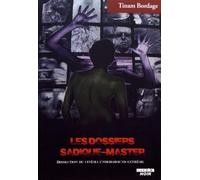 Les dossiers Sadique-master Dissection du cinéma underground extrême