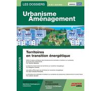 Les Dossiers Urbanisme Aménagement - n°55 juin 2023 - Norbert Foulquier - Le Moniteur - broché - Revue