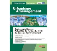 Les Dossiers Urbanisme Aménagement - n°56 août 2023 Norbert Foulquier (Auteur), Jean-François Inserguet (Auteur), Cyril Laroche (Auteur), Nicolas Chauvin (Auteur), Pascal Planchet (Auteur), Pauline Ma