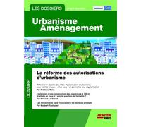 Les Dossiers Urbanisme Aménagement - n°59 avril 2024 - Norbert Foulquier - Le Moniteur - broché - Revue