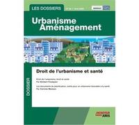 Les Dossiers Urbanisme Aménagement - n°63 avril 2025 Cyril Laroche (Auteur), Norbert Foulquier (Auteur), Jean-François Inserguet (Auteur), Jean-Charles Rotoullie (Auteur), Nicolas Chauvin (Auteur), Pa