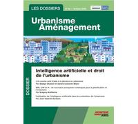 Les Dossiers Urbanisme Aménagement - n°65 octobre 2025 - Norbert Foulquier - Le Moniteur - broché - Revue