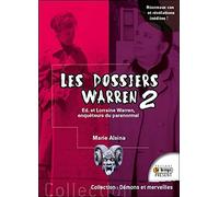 Les dossiers Warren Tome 2 - Ed & Lorraine Warren, enquêteurs du paranormal