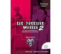 Les dossiers Warren Tome 2 - Ed & Lorraine Warren, enquêteurs du paranormal