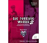 Les dossiers Warren Tome 2 - Ed & Lorraine Warren, enquêteurs du paranormal - Marie Alsina - Temps Present - broché - Essai