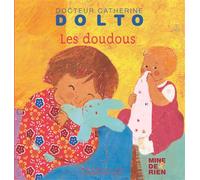 Les doudous - Catherine Dolto - Gallimard jeunesse - cartonné - Album jeunesse dès 3 ans