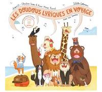 Les Doudous lyriques en voyage Choeur 43 (Auteur), Juliette Cottereau (Illustration), Elodie Fondacci (Narrateur), Christine Levoir (Auteur), Anne-Marie Picard (Auteur)