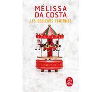 Les Douleurs fantômes - Mélissa Da Costa - Lgf - Poche - Roman