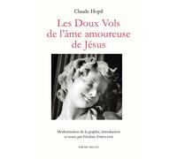 Les doux vols de l'ame amoureuse de jesus - Claude Hopil - Millon Jerome Eds - broché - Essai