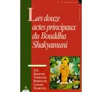 Les Douze actes principaux du Bouddha Shakyamuni Collectif (Auteur)