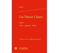 Les Douze Césars: César - Auguste - Tibère (Tome I)