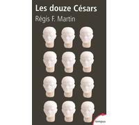 Les douze Césars du mythe à la réalité - Régis F. Martin - Perrin - Poche - Etude