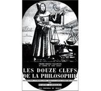 Les douze clefs de la philosophie Basile Valentin (Auteur)