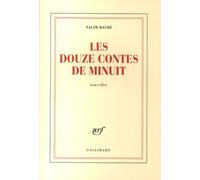Les douze contes de minuit Salim Bachi (Auteur)