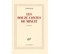 Les douze contes de minuit - Salim Bachi - Gallimard - broché - Roman
